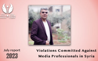 Two Violations Against Media in August 2023.. Syrian Journalists Association: Freedom of Expression and Journalism Still Threatened in Syria